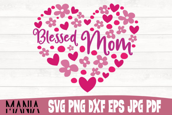 Blessed Mom Heart Svg Cut File Design: Graphics and Graphic Templates Review