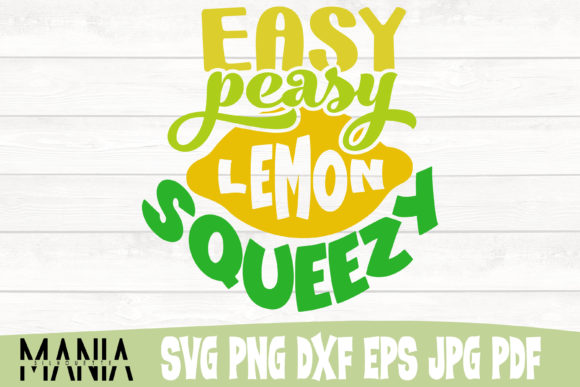 Easy Peasy Lemon Squeezy Svg Cut File Graphics Review
