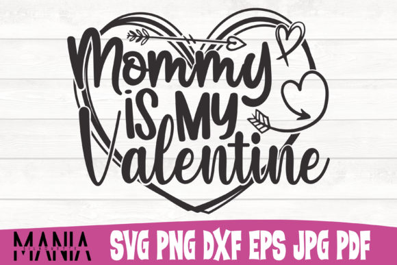 Mommy is My Valentine Svg Cut File Graphics Review